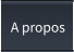 A propos